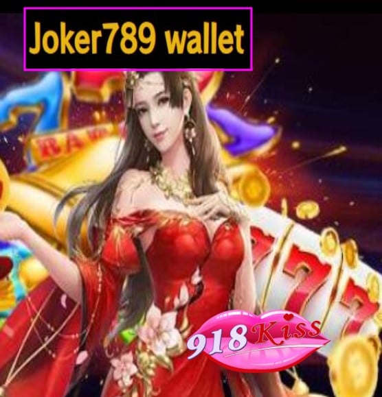 Joker789 wallet สมัคร